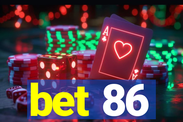 bet 86